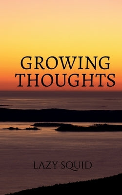 Growing Thoughts by Squid, Lazy