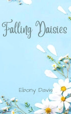 Falling Daisies by Davis, Ebony