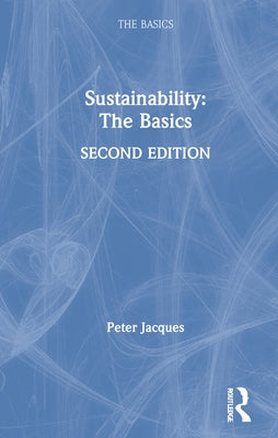 Sustainability: The Basics by Jacques, Peter
