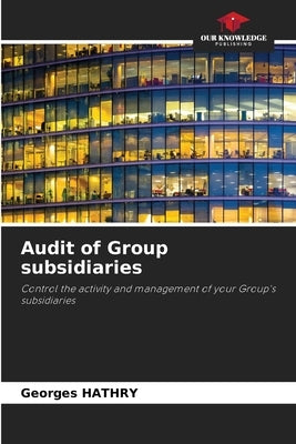 Audit of Group subsidiaries by Hathry, Georges