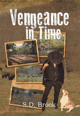 Vengeance in Time by Brook, S. D.