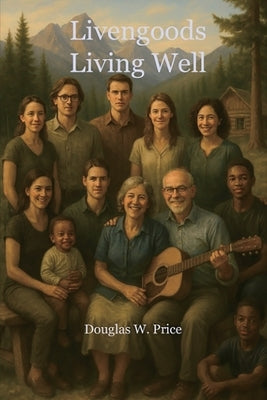Livengoods Living Well by Price, Douglas W.
