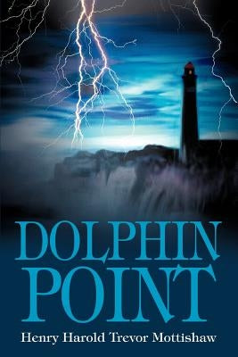 Dolphin Point by Mottishaw, Henry Harold Trevor
