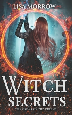 Witch Secrets: A Fantasy Young Adult Series by Morrow, Lisa