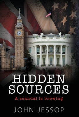 Hidden Sources by Jessop, John