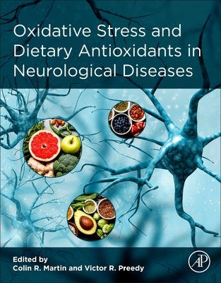 Oxidative Stress and Dietary Antioxidants in Neurological Diseases by Martin, Colin R.