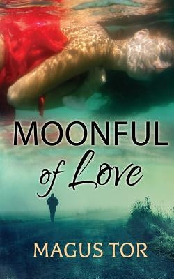 Moonful of Love by Tor, Magus