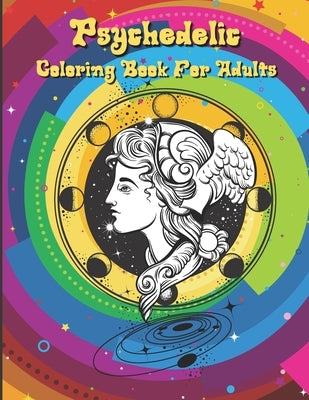 Psychedelic Coloring Book For Adults: Relaxing And Stress Relieving Art For Stoners by Publishing, Thomas