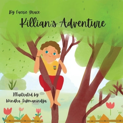 Killian's Adventure: Searching For A Grand Adventure by Grace, Faerie