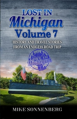 Lost In Michigan Volume 7 by Sonnenberg, Mike