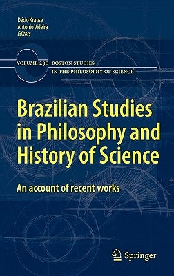 Brazilian Studies in Philosophy and History of Science: An Account of Recent Works by Krause, Décio