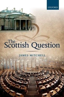 The Scottish Question by Mitchell, James