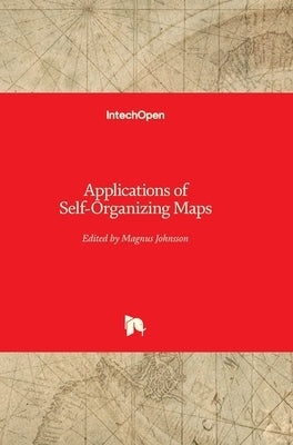Applications of Self-Organizing Maps by Johnsson, Magnus