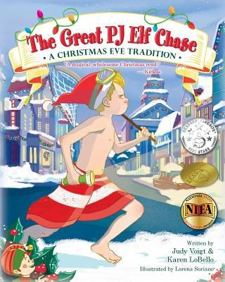 The Great PJ Elf Chase: A Christmas Eve Tradition by Lobello, Karen