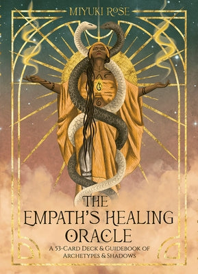 The Empath's Healing Oracle: A 53-Card Deck & Guidebook of Archetypes & Shadows by Rose, Miyuki