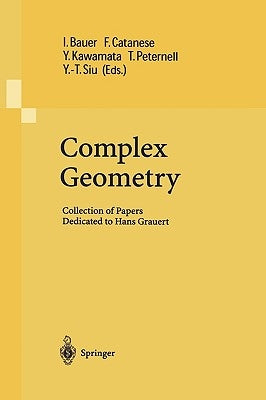 Complex Geometry: Collection of Papers Dedicated to Hans Grauert by Bauer, Ingrid