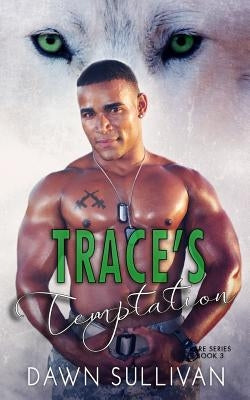 Trace's Temptation by Sullivan, Dawn