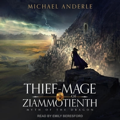 The Thief-Mage of Ziammotienth by Anderle, Michael