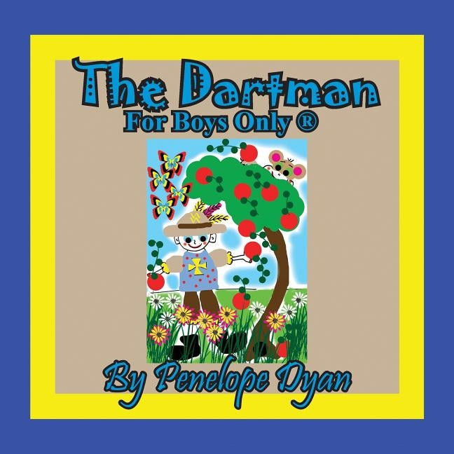 The Dartman -- For Boys Only (R) by Dyan, Penelope