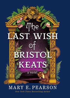 The Last Wish of Bristol Keats by Pearson, Mary E.