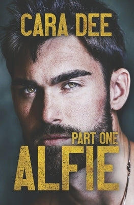Alfie: Part One by Dee, Cara