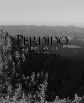 Perdido: Sierra San Luis by Berman, Michael P.