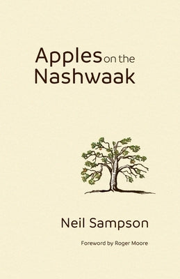 Apples on the Nashwaak by Sampson, Neil