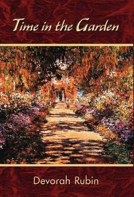 Time In The Garden by Rubin, Devorah