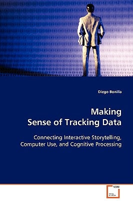 Making Sense of Tracking Data by Bonilla, Diego