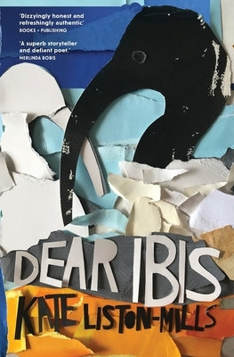 Dear Ibis by Liston-Mills, Kate