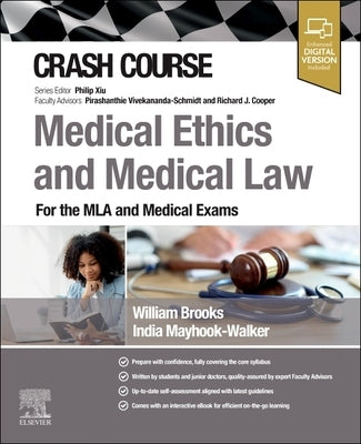 Crash Course Medical Ethics and Medical Law: For the MLA and Medical Exams by Brooks, William