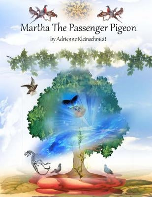 Martha The Passenger Pigeon by Kleinschmidt, Adrienne