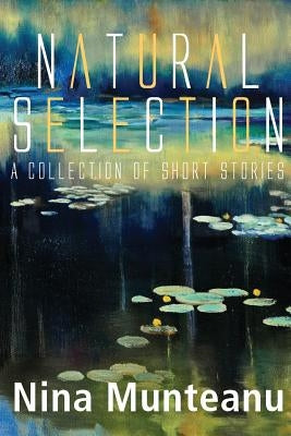 Natural Selection by Munteanu, Nina