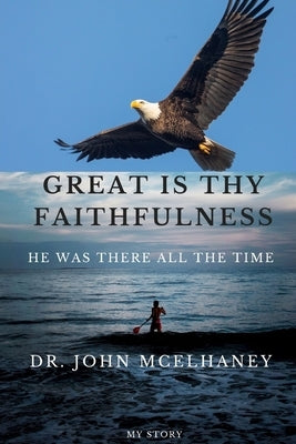 Great is thy Faithfulness by McElhaney, John