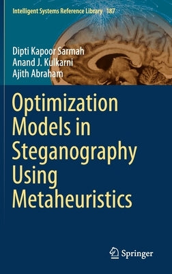 Optimization Models in Steganography Using Metaheuristics by Sarmah, Dipti Kapoor