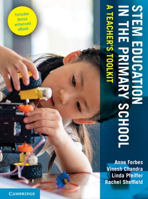 Stem Education in the Primary School: A Teacher's Toolkit by Forbes, Anne