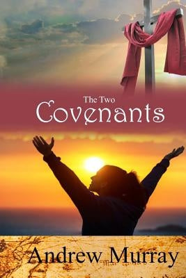 The Two Covenants by Murray, Andrew