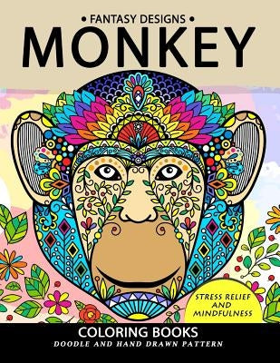 Monkey Coloring Book: Stress-relief Coloring Book For Grown-ups by Balloon Publishing