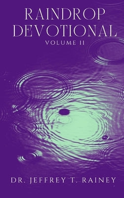 Raindrop: Devotional by Rainey, Jeffrey T.