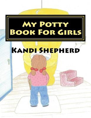 My Potty Book For Girls by Jones, Daniel