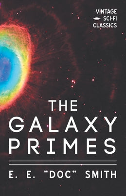The Galaxy Primes by Smith, E. E. Doc
