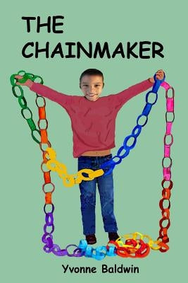 The Chainmaker by Baldwin, Yvonne