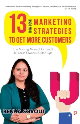 13 Low Cost Marketing Strategies to get more Customers by Sorout, Rekha