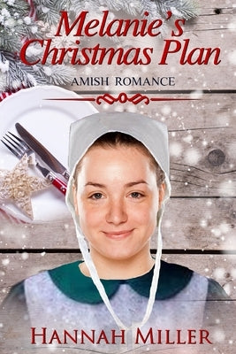 Melanie's Christmas Plan by Miller, Hannah