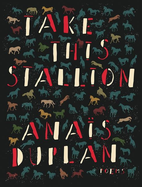 Take This Stallion by Duplan, Anaïs