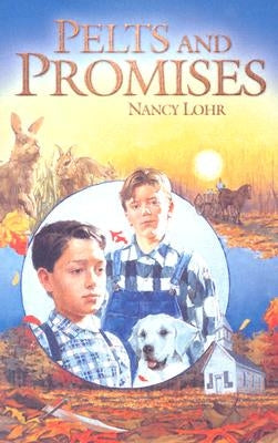 Pelts and Promises by Lohr, Nancy