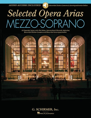 Selected Opera Arias: Mezzo-Soprano Edition by Hal Leonard Corp