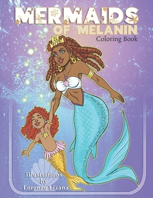 Mermaids of Melanin by Lizana, Lorenzo