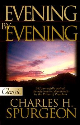 Evening by Evening by Spurgeon, Charles Haddon