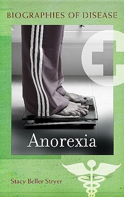 Anorexia by Stryer, Stacy Beller